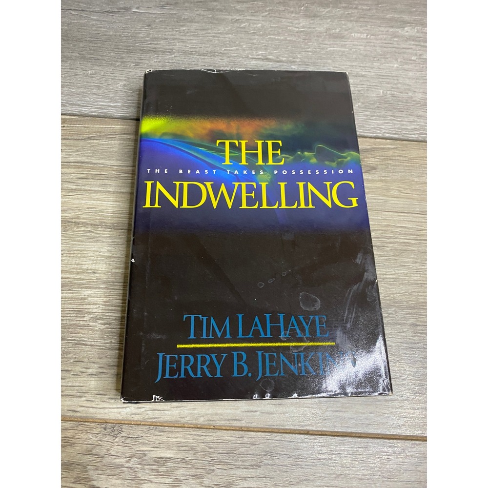 The Indwelling Tim LaHaye Jerry B Jenkins Left Behind Series Book 7 Hardcover